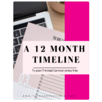 12-MONTH TRINIDAD PLANNING GUIDE 12-Month Trinidad Carnival Planning Guide